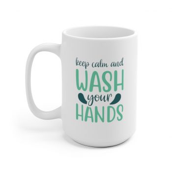 White Coffee Mug - Keep Calm and Wash Your Hands