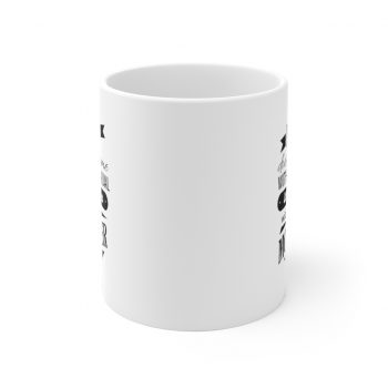 White Coffee Mug - Life Doesn't Come with a Manual it Comes With a Mother