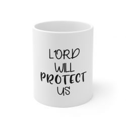 White Coffee Mug - Lord Will Protect Us