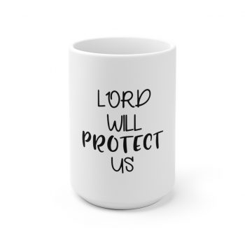 White Coffee Mug - Lord Will Protect Us