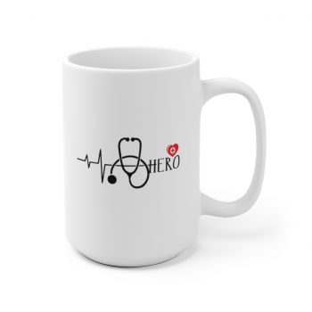 White Coffee Mug - Medical Staff are Heroes