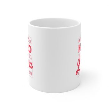 White Coffee Mug - My Beautiful and Hard Working Latina Mom