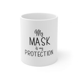 White Coffee Mug - My Mask Is My Protection