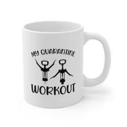 White Coffee Mug - My Quarantine Workout - Wine