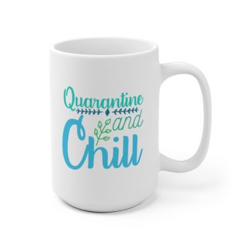 White Coffee Mug - Quarantine and Chill Green Teal Blue