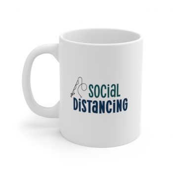 White Coffee Mug - Social Distancing Gone Fishing