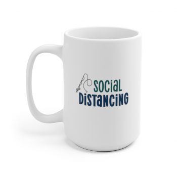 White Coffee Mug - Social Distancing Gone Fishing