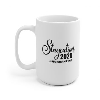 White Coffee Mug - Staycation 2020 Quarantine