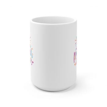 White Coffee Mug - You are an Amazing Mother Pink Blue Orange