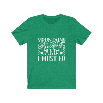 Adult Short Sleeve Tee T-Shirt Unisex - Mountains are Calling and I Must Go