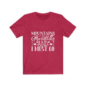 Adult Short Sleeve Tee T-Shirt Unisex - Mountains are Calling and I Must Go