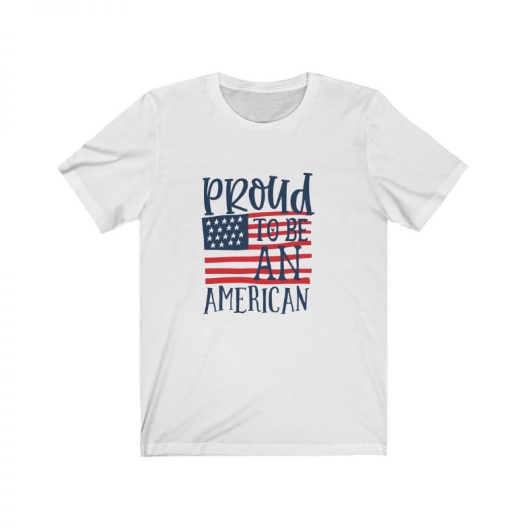 Adult Short Sleeve Tee T-Shirt Unisex - Proud to be an American 4th of July