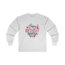 Adult Ultra Cotton Long Sleeve Tee - Happy Birthday America 4th of July