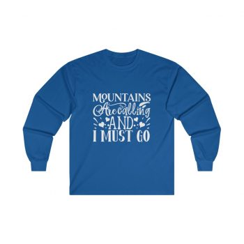 Adult Ultra Cotton Long Sleeve Tee - Mountains are Calling and I Must Go