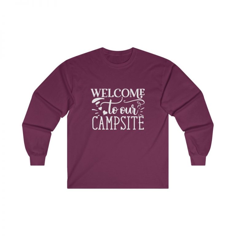 Adult Ultra Cotton Long Sleeve Tee - Welcome to Our Campsite
