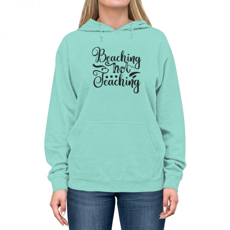 Adult Unisex Hoodie - Beaching Not Teaching