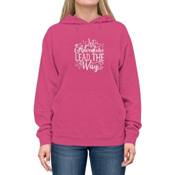 Adult Unisex Hoodie - Let Adventure Lead the Way