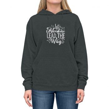 Adult Unisex Hoodie - Let Adventure Lead the Way