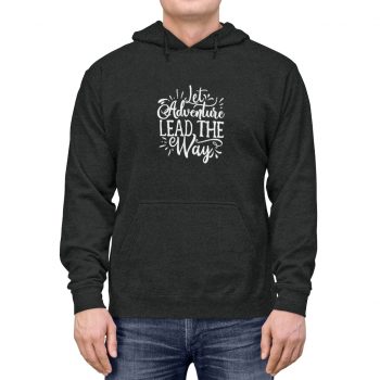 Adult Unisex Hoodie - Let Adventure Lead the Way