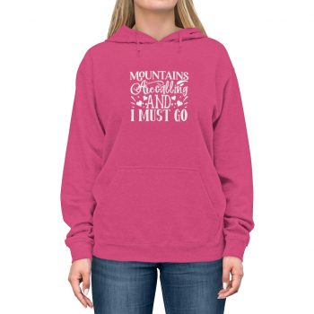 Adult Unisex Hoodie - Mountains are Calling and I Must Go