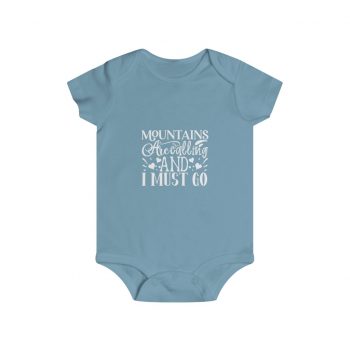 Infant Snap Tee Baby Body Suit Onesie - Mountains are Calling and I Must Go