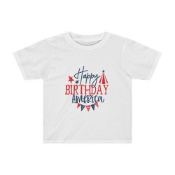 Kids Preschool T-Shirt 2T - 4T - Happy Birthday America 4th of July