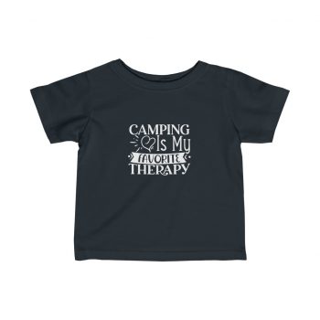 Kids T-Shirt Infant Fine Jersey Tee - Camping is my Favorite Therapy