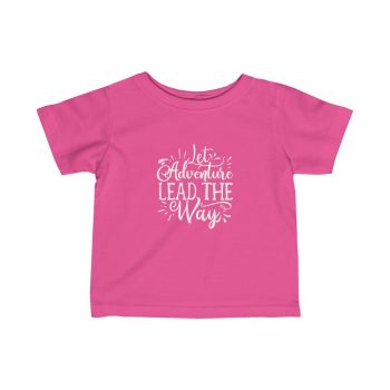 Kids T-Shirt Infant Fine Jersey Tee - Let Adventure Lead the Way