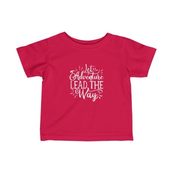 Kids T-Shirt Infant Fine Jersey Tee - Let Adventure Lead the Way