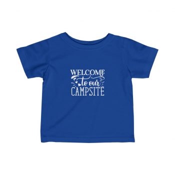 Kids T-Shirt Infant Fine Jersey Tee - Welcome to Our Campsite