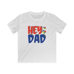 Kids T-Shirt Youth Softstyle - Hey Dad Autism