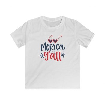 Kids T-Shirt Youth Softstyle - Merica Y'all - America 4th of July Y'all Y all