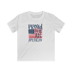 Kids T-Shirt Youth Softstyle - Proud to be an American 4th of July