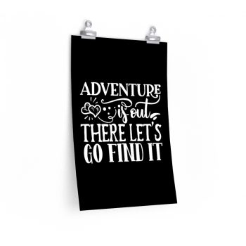 Wall Art Posters Prints - Adventure is out there let's go find it