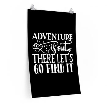 Wall Art Posters Prints - Adventure is out there let's go find it