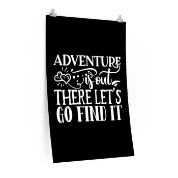 Wall Art Posters Prints - Adventure is out there let's go find it