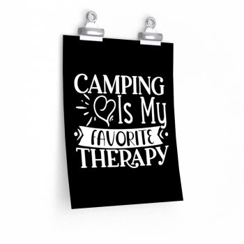 Wall Art Posters Prints - Camping is my Favorite Therapy