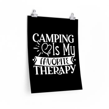 Wall Art Posters Prints - Camping is my Favorite Therapy