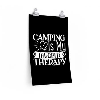 Wall Art Posters Prints - Camping is my Favorite Therapy