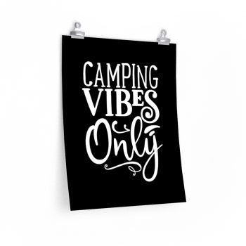 Wall Art Posters Prints - Camping Vibes Only