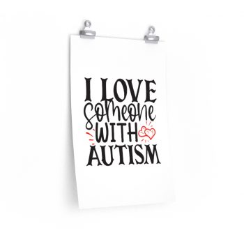 Wall Art Posters Prints - I Love Someone with Autism