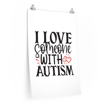 Wall Art Posters Prints - I Love Someone with Autism