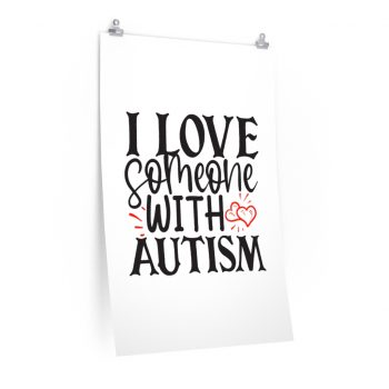 Wall Art Posters Prints - I Love Someone with Autism