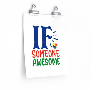 Wall Art Posters Prints - If Someone Awesome Autism