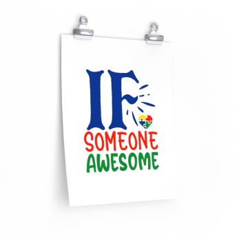 Wall Art Posters Prints - If Someone Awesome Autism