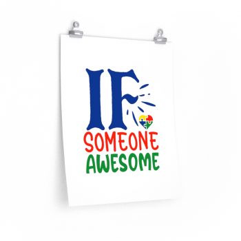 Wall Art Posters Prints - If Someone Awesome Autism