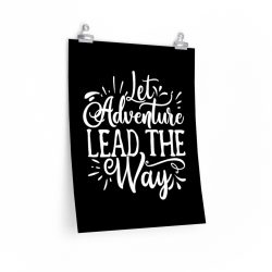 Wall Art Posters Prints - Let Adventure Lead the Way