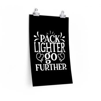 Wall Art Posters Prints - Pack Lighter Go Further