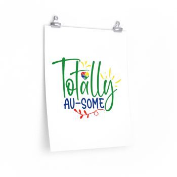 Wall Art Posters Prints - Totally Au Some Autism