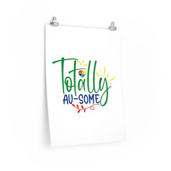 Wall Art Posters Prints - Totally Au Some Autism